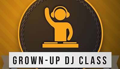 Grown-Up DJ Class